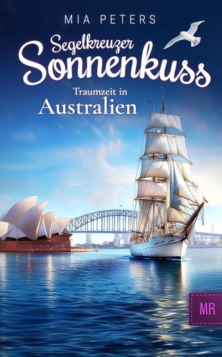 Cover: Segelkreuzer Sonnenkuss – Traumzeit in Australien